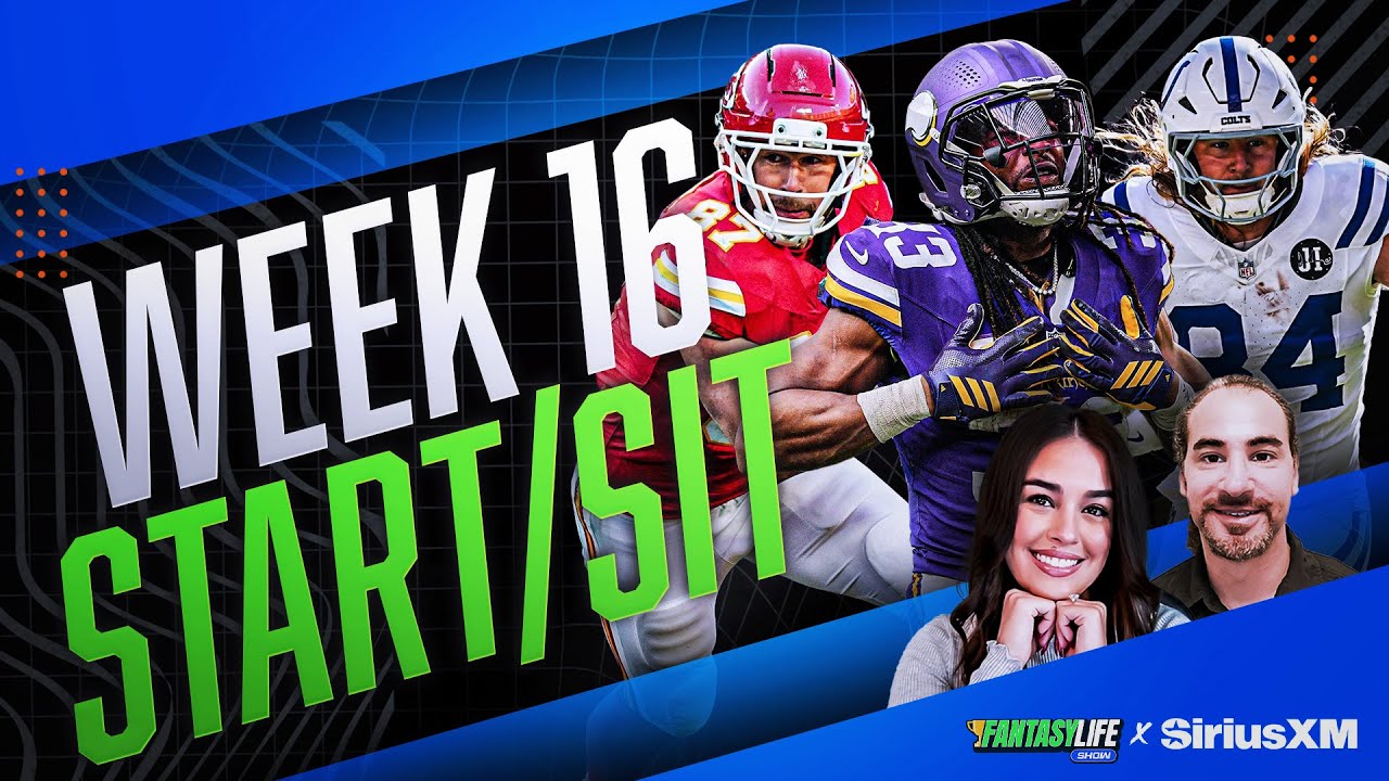 Week 16 Fantasy Football Start/Sit Advice and Rankings Updates!