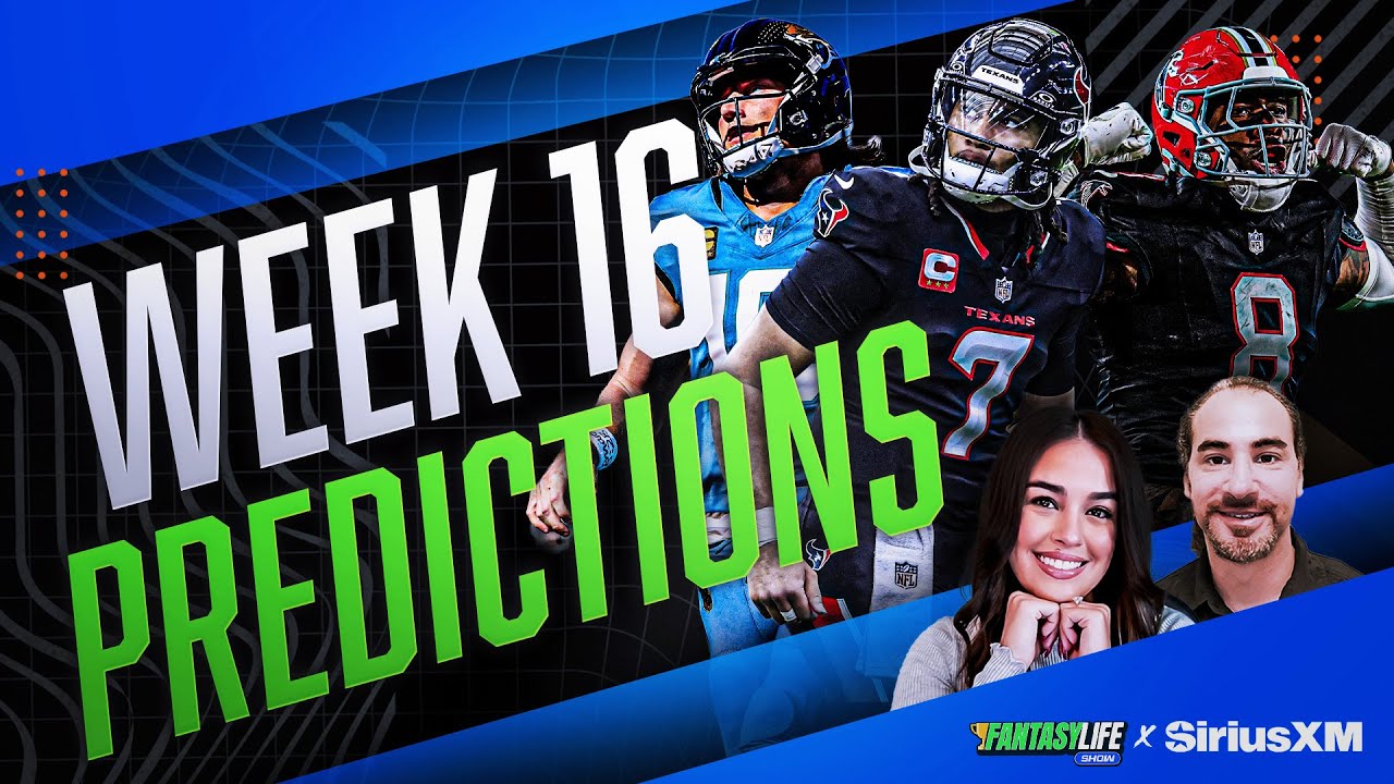 Fantasy Football Predictions, Updates, and Rankings for Week 16!