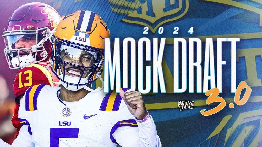 š Mock Draft 3.0: Jayden Daniels > Drake Maye