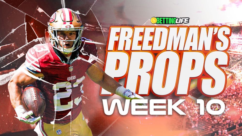 Freedman's Props. Best Player Prop Bets for Week 10.