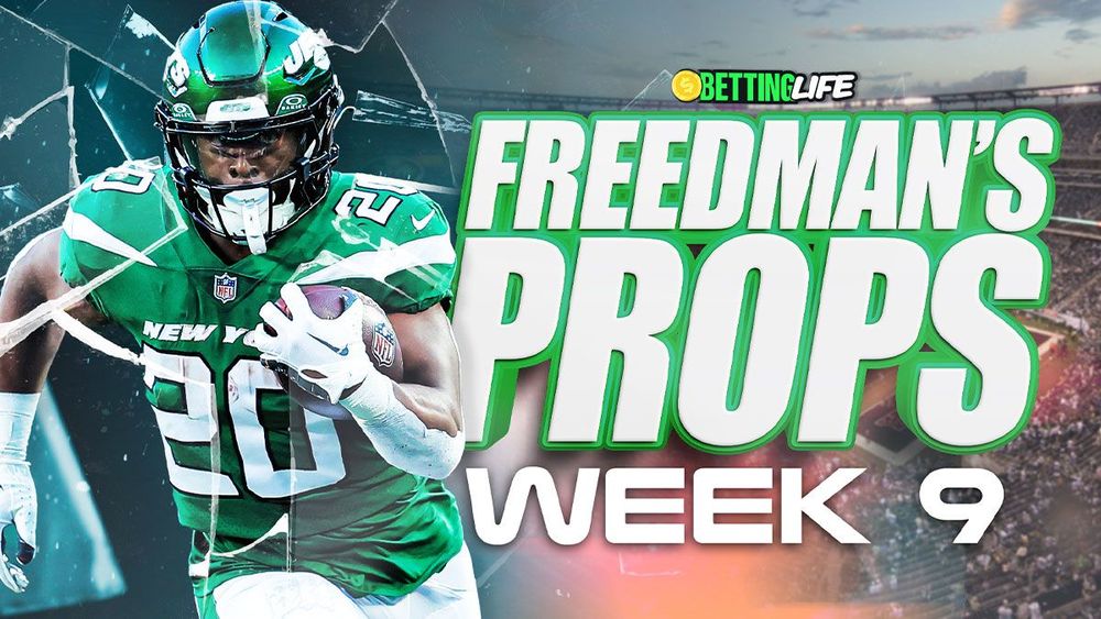 Freedman's Props. Best Player Prop Bets for Week 9.