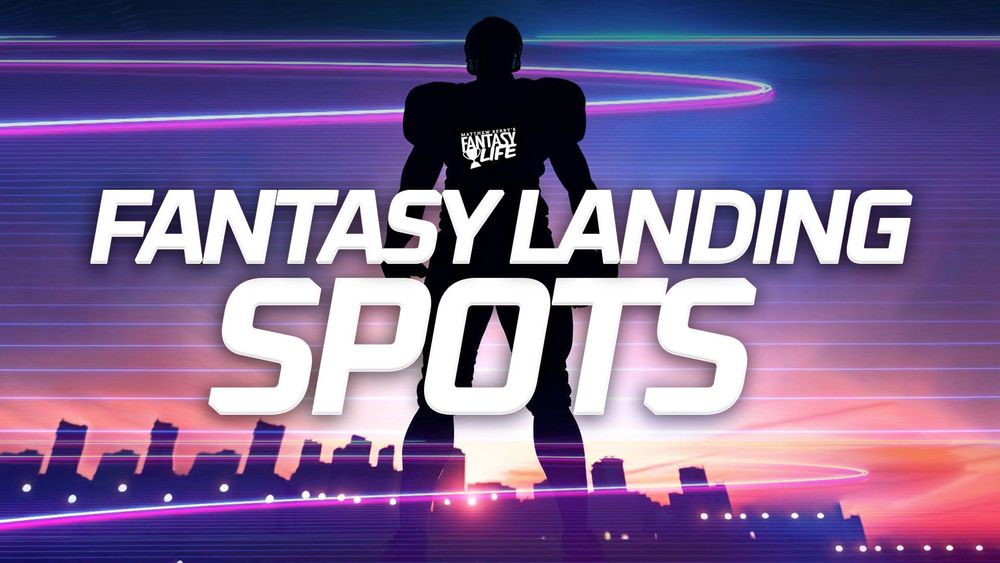 Fantasy Landing Spots.